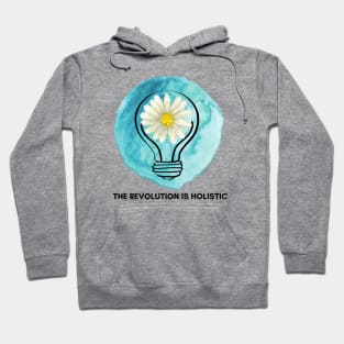 The Revolution is Holistic Hoodie
